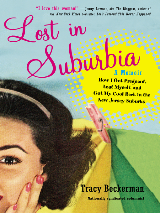 Title details for Lost in Suburbia by Tracy Beckerman - Wait list